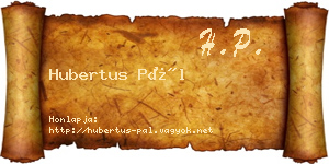 Hubertus Pál névjegykártya